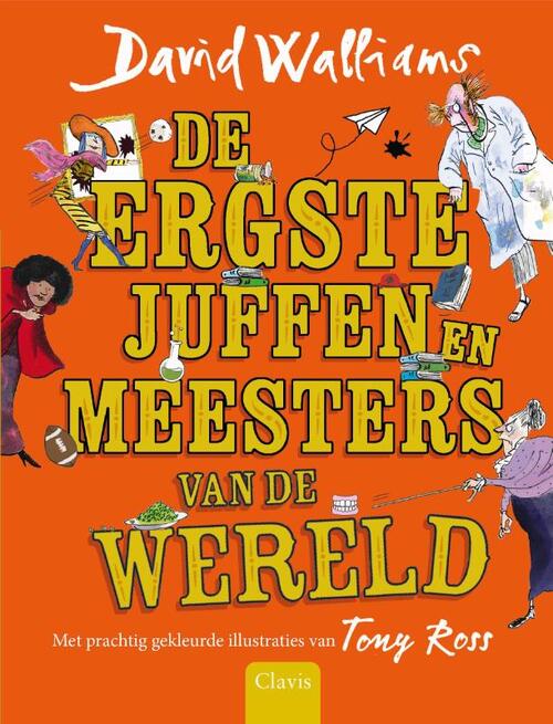 De ergste juffen en meesters van de wereld -  David Walliams, Tony Ross (ISBN: 9789044838831)