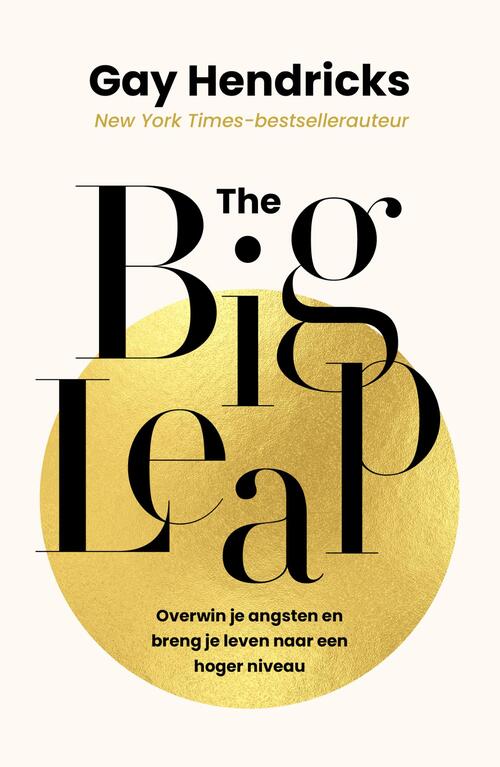 The Big Leap -  Gay Hendricks (ISBN: 9789044934915)