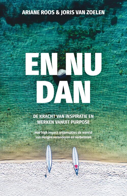 En nu dan -  Ariane Roos, Joris van Zoelen (ISBN: 9789044934939)