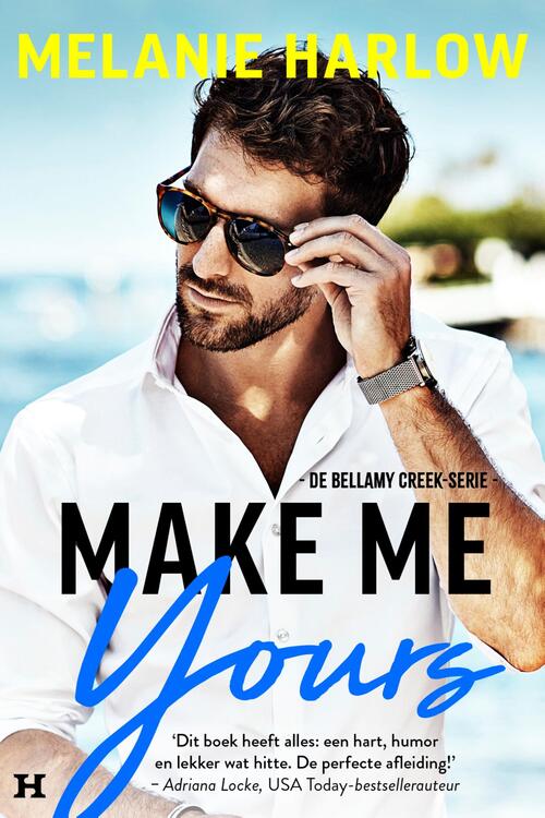 Bellamy Creek 2 - Make Me Yours -  Melanie Harlow (ISBN: 9789044935721)