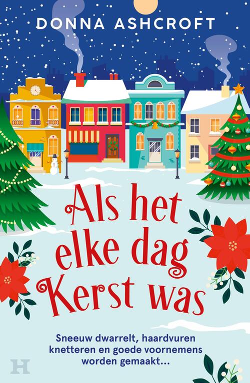 Als het elke dag kerst was -  Donna Ashcroft (ISBN: 9789044938043)