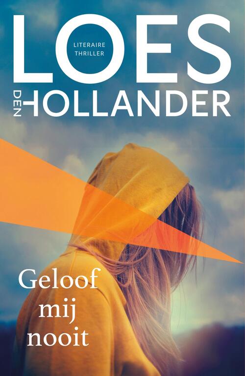 Geloof mij nooit -  Loes den Hollander (ISBN: 9789044939378)