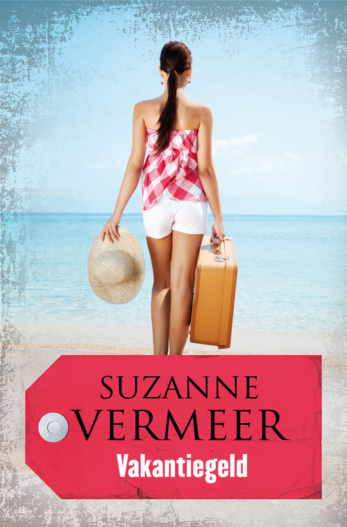 Vakantiegeld -  Suzanne Vermeer (ISBN: 9789044970814)