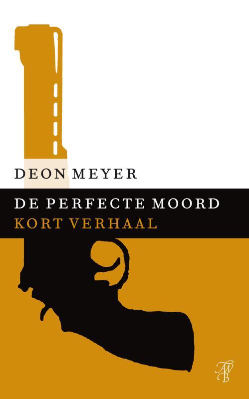 De perfecte moord -  Deon Meyer (ISBN: 9789044973686)