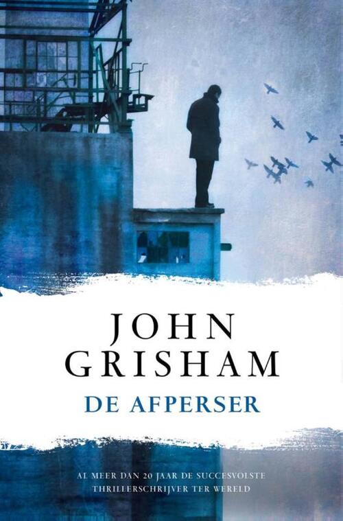 De afperser -  John Grisham (ISBN: 9789044974393)