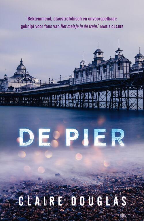 De pier -  Claire Douglas (ISBN: 9789044975949)