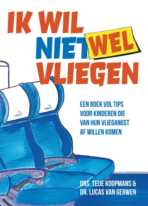 Ik wil (niet) wel vliegen -  Lucas van Gerwen, Teije Koopmans (ISBN: 9789044977714)