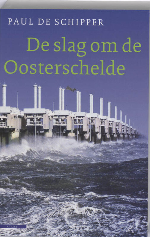 De slag om de Oosterschelde -  Paul de Schipper (ISBN: 9789045000480)