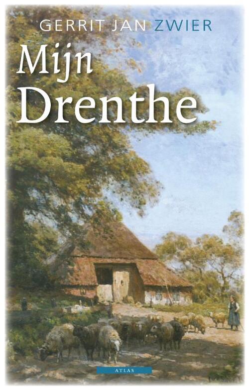 Mijn Drenthe -  Gerrit Jan Zwier (ISBN: 9789045018171)