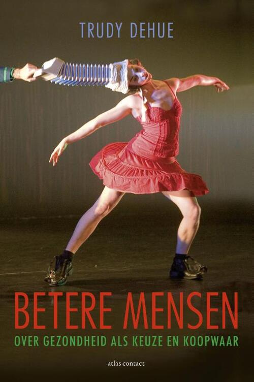 Betere mensen -  Trudy Dehue (ISBN: 9789045025582)