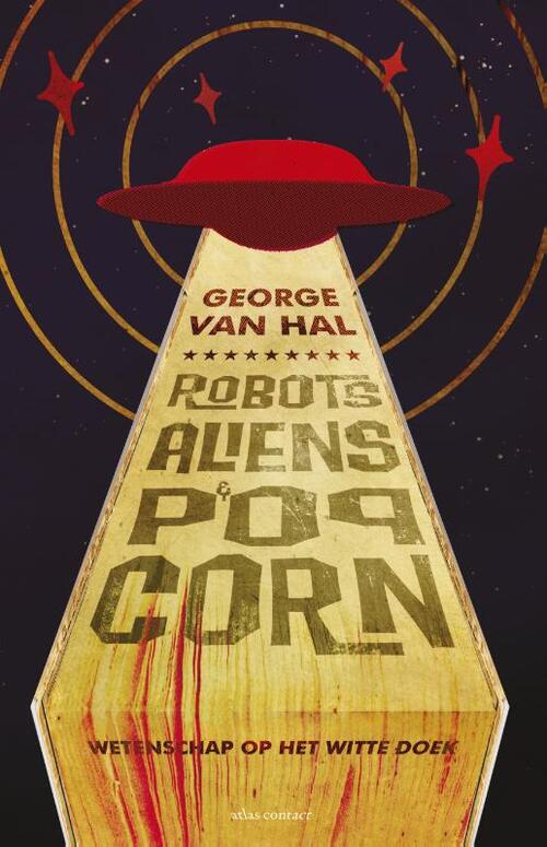 Robots, aliens en popcorn -  George van Hal (ISBN: 9789045028354)