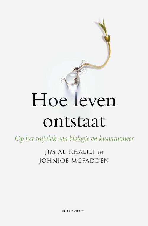 Hoe leven ontstaat -  Jim Al-Khalili, Johnjoe McFadden (ISBN: 9789045029313)