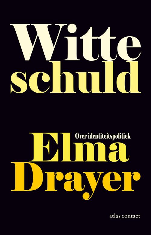 Witte schuld -  Elma Drayer (ISBN: 9789045031781)