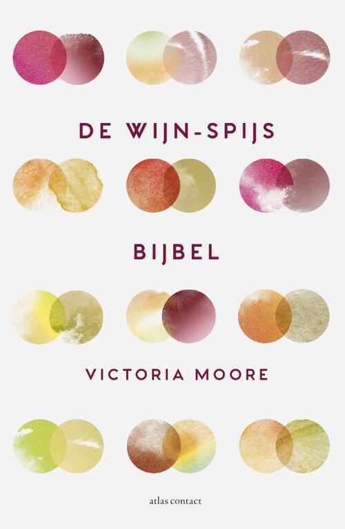 De wijn-spijsbijbel -  Victoria Moore (ISBN: 9789045038193)