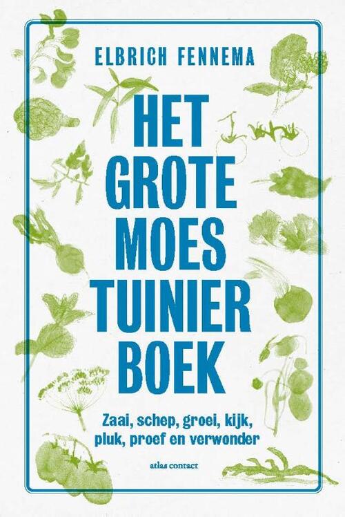 Het grote moestuinierboek -  Elbrich Fennema (ISBN: 9789045039879)