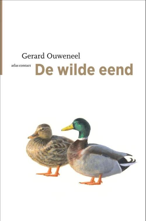 De wilde eend -  Gerard Ouweneel (ISBN: 9789045044651)