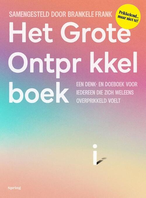 Het Grote Ontprikkelboek -  Brankele Frank (ISBN: 9789045052458)