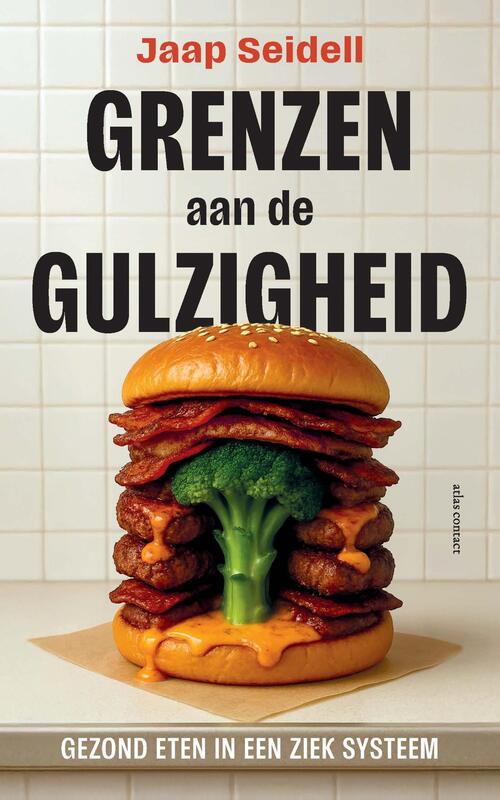 Jaap Seidell Grenzen aan de gulzigheid -   (ISBN: 9789045052557)