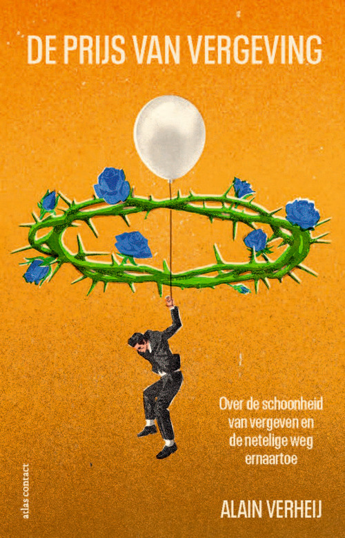 De prijs van vergeving -  Alain Verheij (ISBN: 9789045052694)
