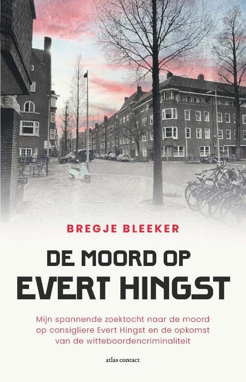 De moord op Evert Hingst -  Bregje Bleeker (ISBN: 9789045053844)