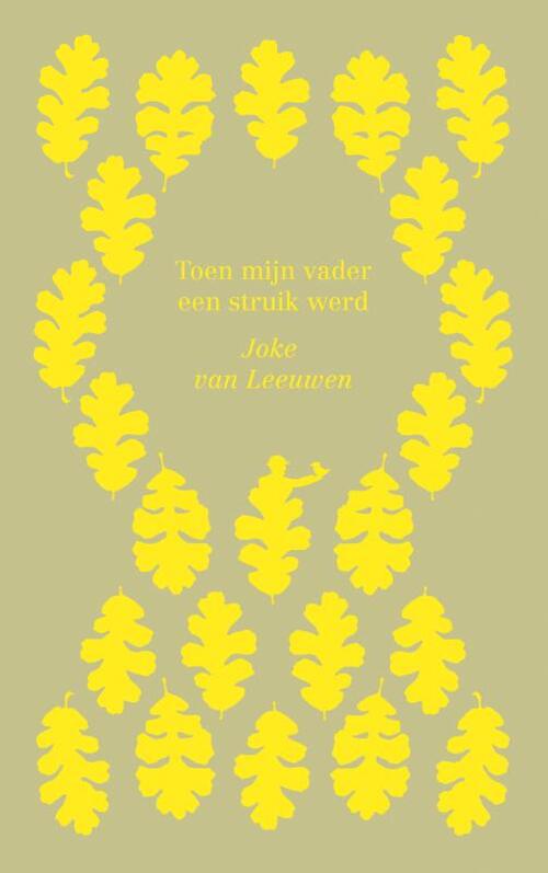 Toen mijn vader een struik werd -  Joke van Leeuwen (ISBN: 9789045113401)