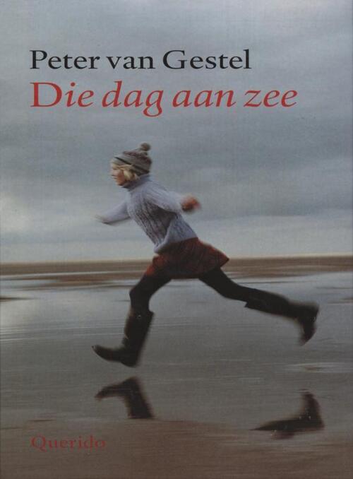 Die dag aan zee -  Peter van Gestel (ISBN: 9789045115856)