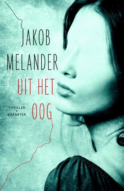 Uit het oog -  Jakob Melander (ISBN: 9789045207117)