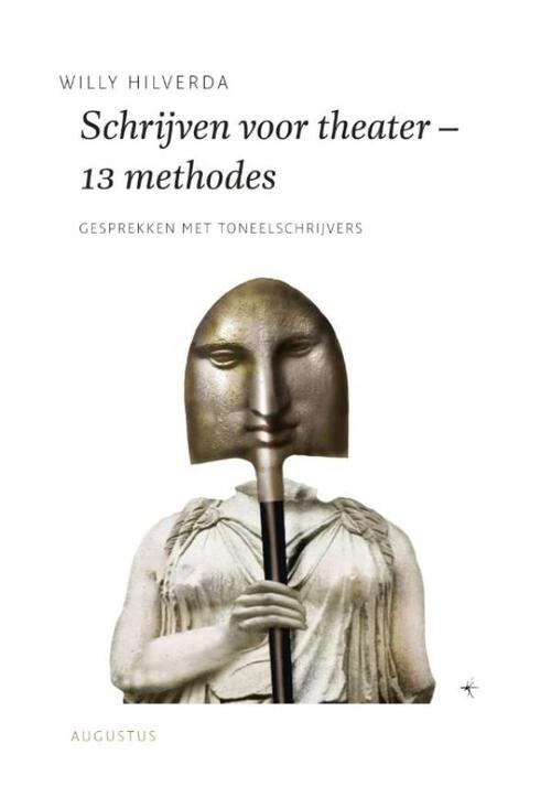 Schrijven voor theater - 13 methodes -  Willy Hilverda (ISBN: 9789045704753)