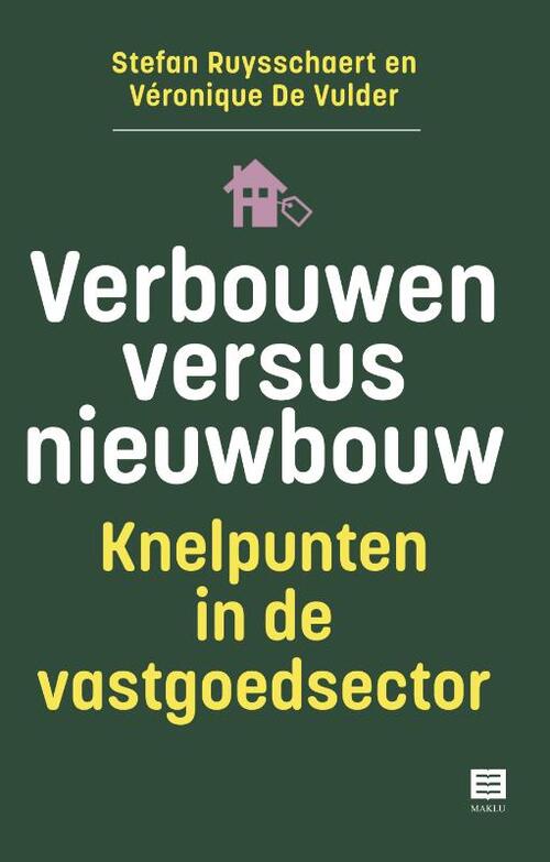 Verbouwen versus nieuwbouw -  Stefan Ruysschaert, Véronique de Vulder (ISBN: 9789046612170)