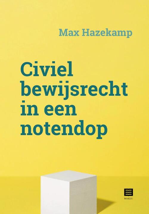 Civiel bewijsrecht in een notedop -  Max Hazekamp (ISBN: 9789046612507)