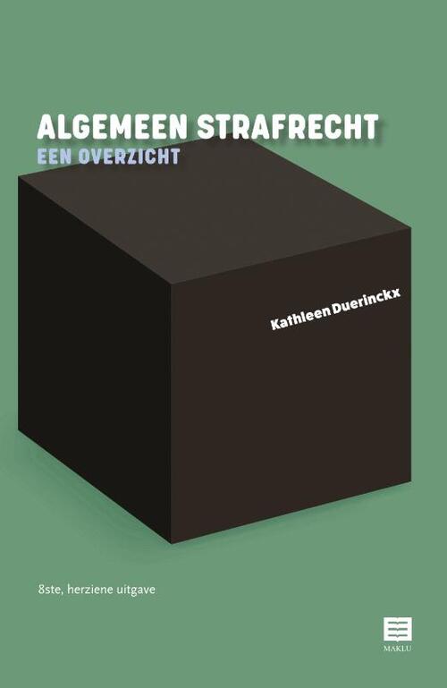 Algemeen strafrecht – een overzicht -  Kathleen Duerinckx (ISBN: 9789046613085)