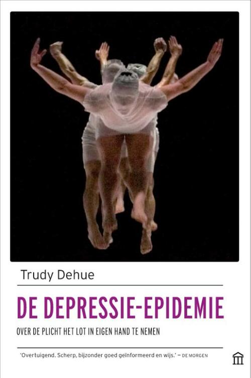De depressie-epidemie -  Trudy Dehue (ISBN: 9789046708019)