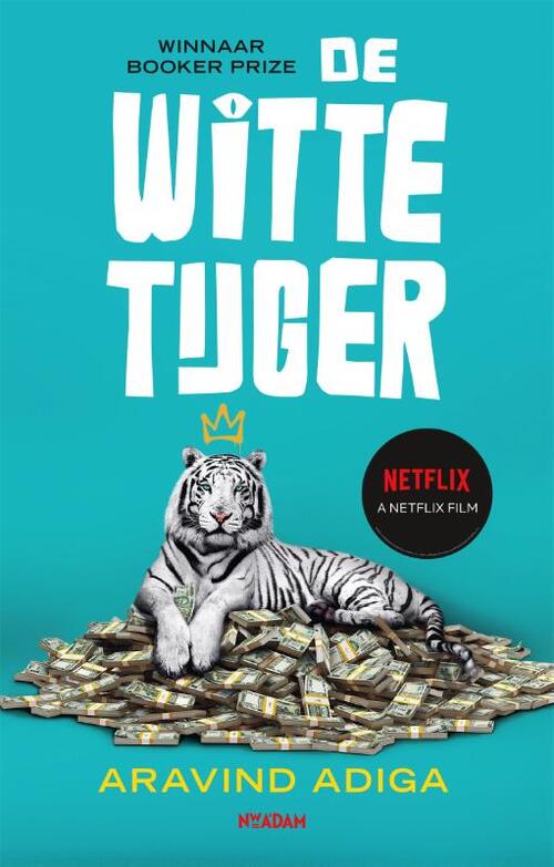 De Witte tijger -  Aravind Adiga (ISBN: 9789046828649)