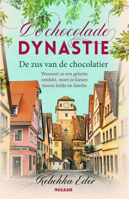 De Chocolade Dynastie 3 - De zus van de chocolatier -  Rebekka Eder (ISBN: 9789046830789)