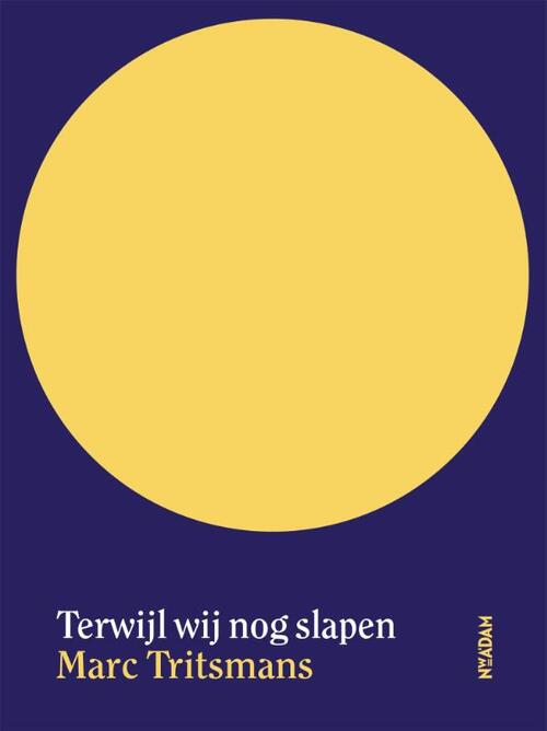 Terwijl wij nog slapen -  Marc Tritsmans (ISBN: 9789046830987)