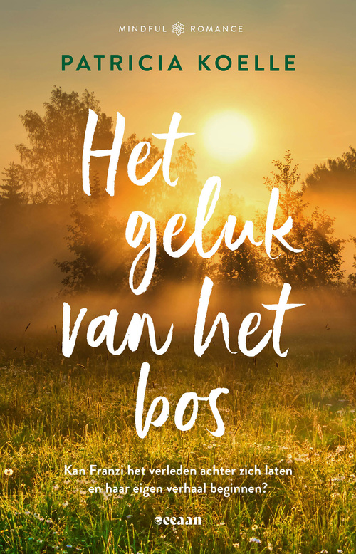 Het geluk van het bos -  Patricia Koelle (ISBN: 9789046833346)