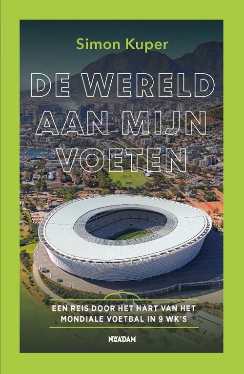 De wereld aan mijn voeten -  Simon Kuper (ISBN: 9789046833902)