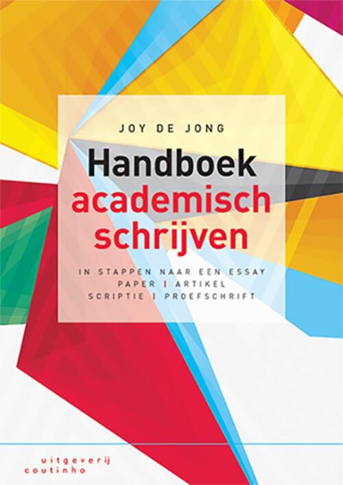Handboek academisch schrijven -  Joy de Jong (ISBN: 9789046906347)