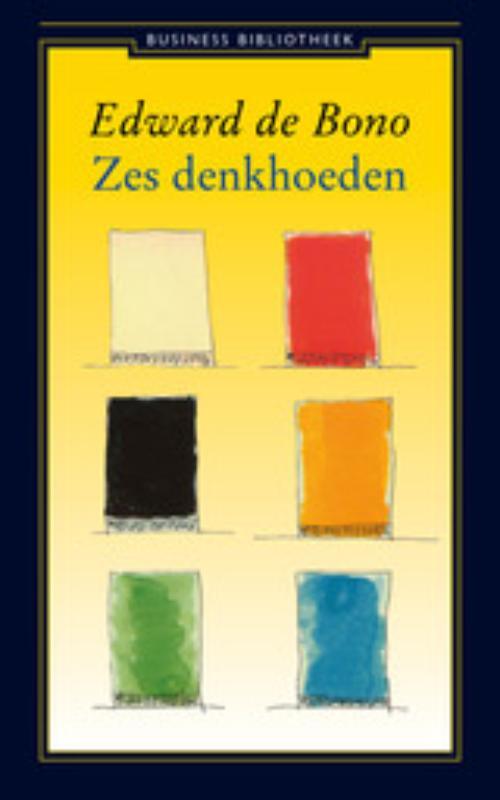 Zes denkhoeden -  Edward de Bono (ISBN: 9789047004097)