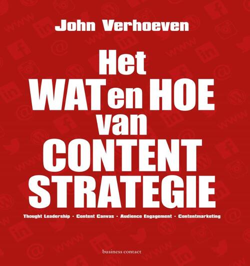 Het wat en hoe van contentstrategie -  John Verhoeven (ISBN: 9789047010067)