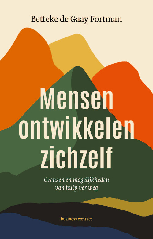 Mensen ontwikkelen zichzelf -  Betteke de Gaay Fortman (ISBN: 9789047013518)
