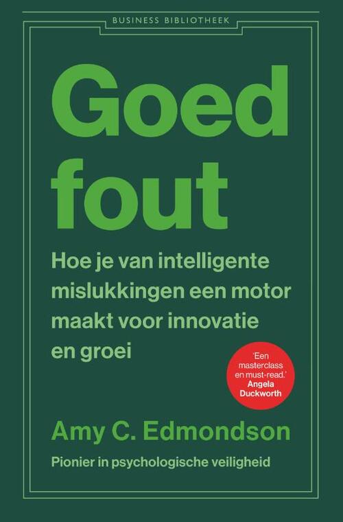 Goed fout -  Amy C. Edmondson (ISBN: 9789047016236)