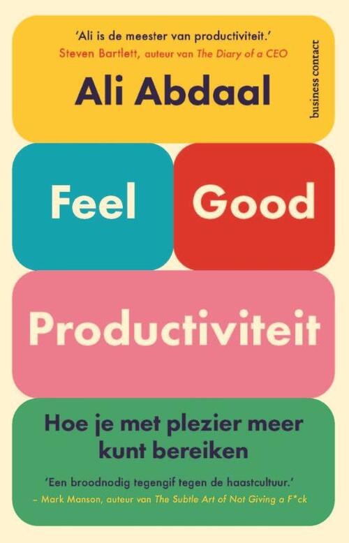 Feel-good productiviteit -  Ali Abdaal (ISBN: 9789047016496)