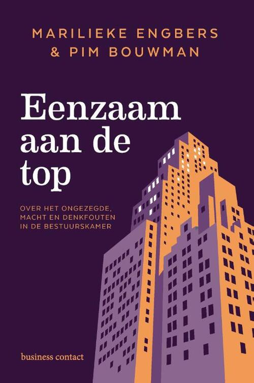 Eenzaam aan de top -  Marilieke Engbers, Pim Bouwman (ISBN: 9789047018018)