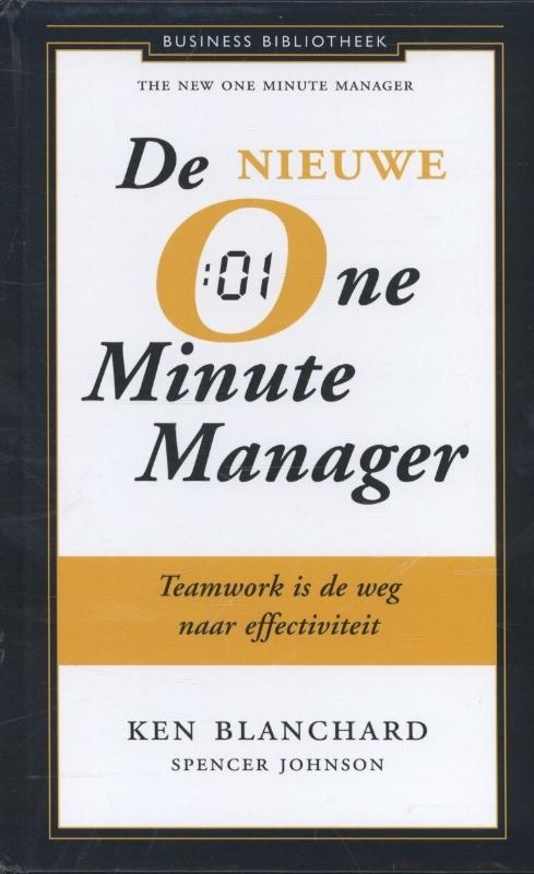 E.A., Kenneth Blanchard De Nieuwe One Minute Manager -   (ISBN: 9789047019008)
