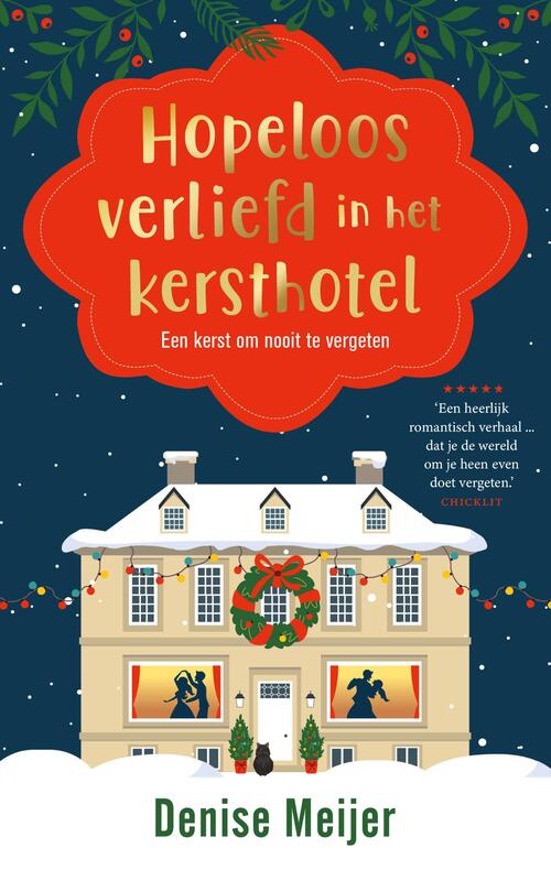 Hopeloos verliefd in het kersthotel -  Denise Meijer (ISBN: 9789047212249)