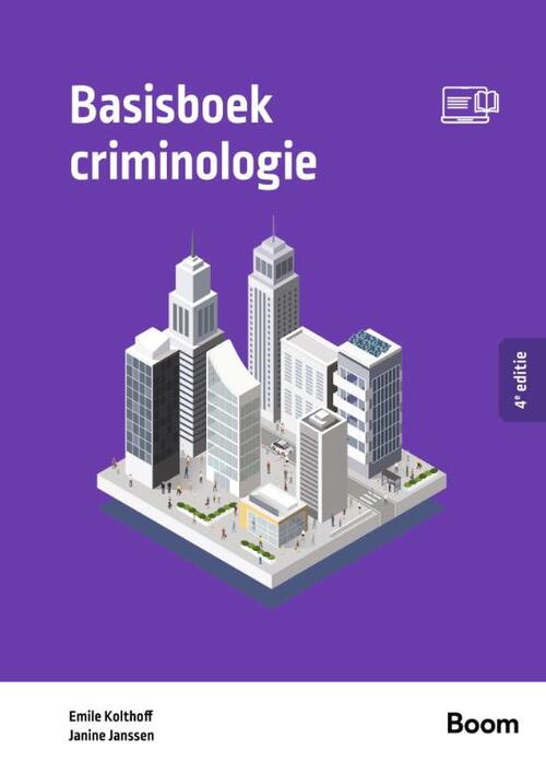 Basisboek criminologie -  Emile Kolthoff, Janine Janssen (ISBN: 9789047302544)
