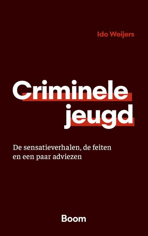 Criminele jeugd -  Ido Weijers (ISBN: 9789047302766)