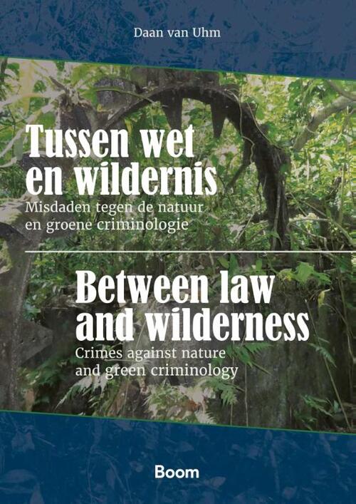 Tussen wet en wildernis -  Daan van Uhm (ISBN: 9789047302902)