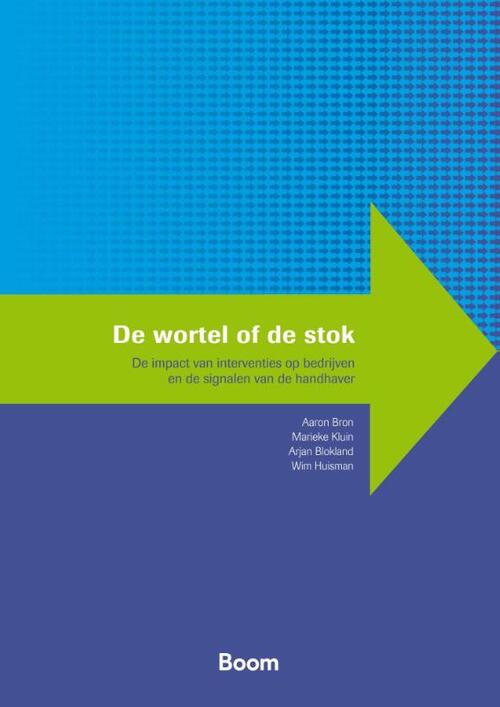 De wortel of de stok -  Aaron Bron (ISBN: 9789047302940)